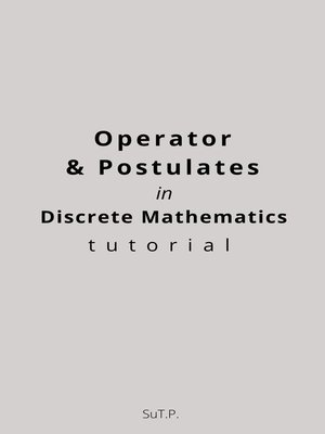 cover image of Operator & Postulates in Discrete Mathematics tutorial